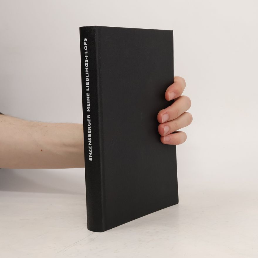 Hans Magnus Enzensberger Meine Lieblings-Flops, gefolgt von einem Ideen-Magazin