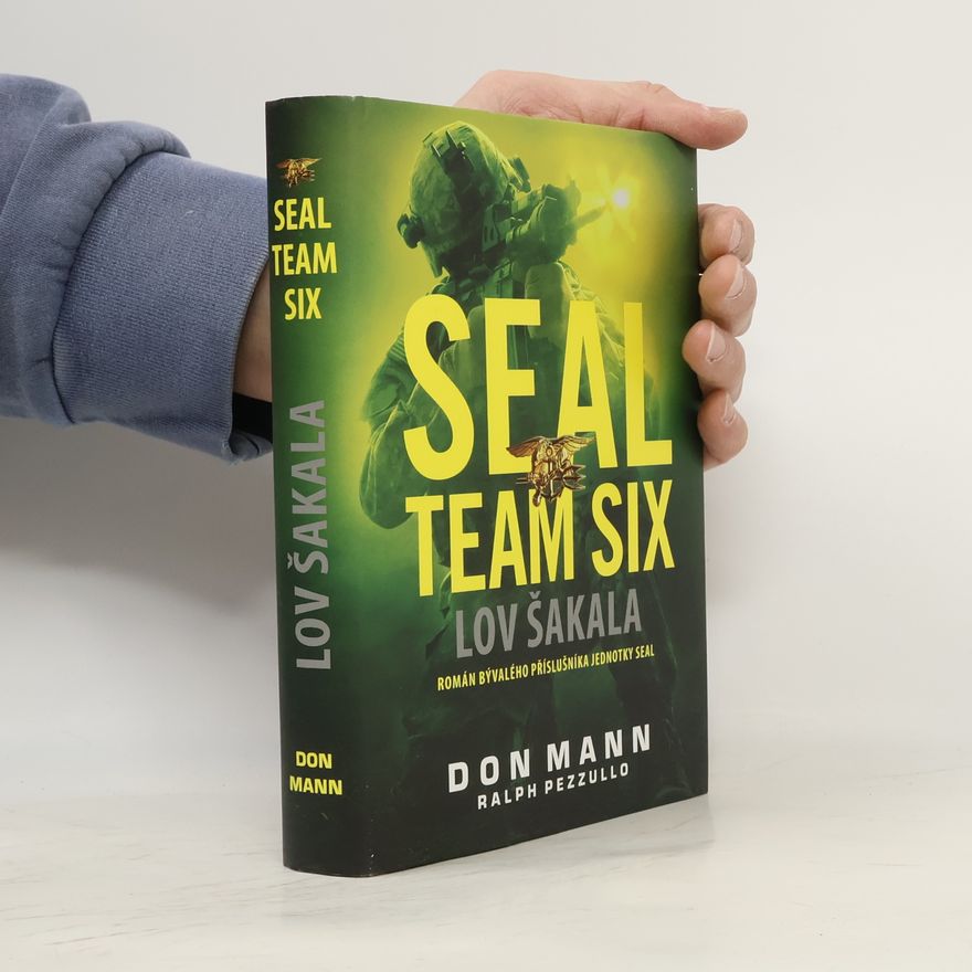 Don Mann SEAL Team Six. Lov Šakala