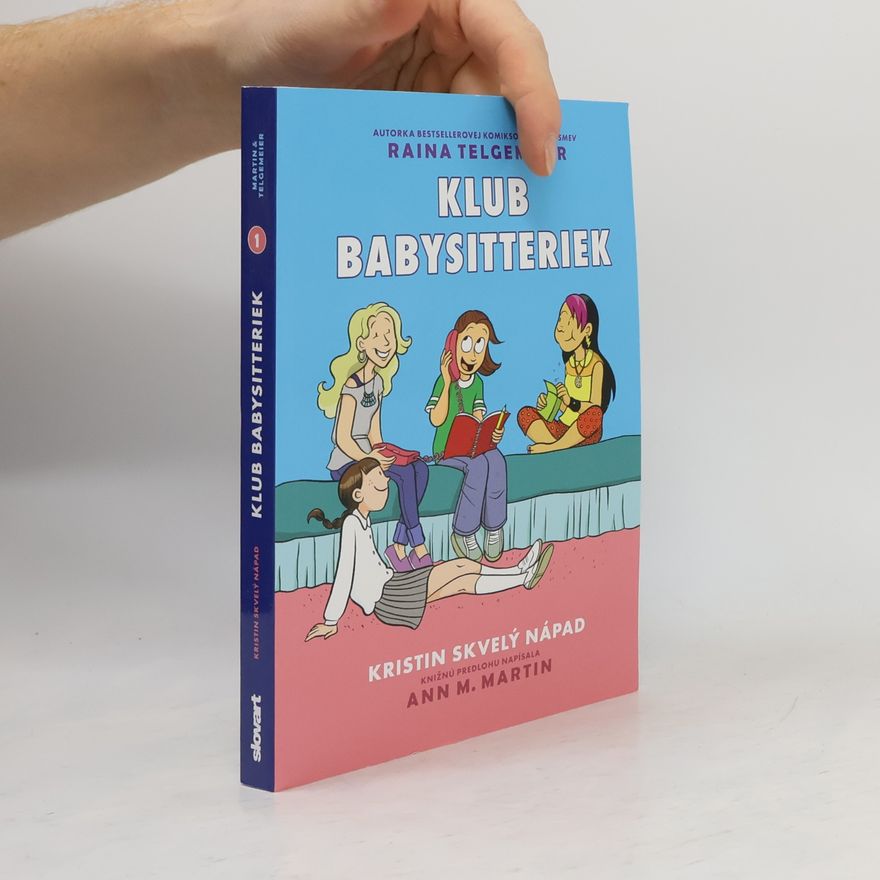 Raina Telgemeier Klub babysitteriek: Kristin skvelý nápad