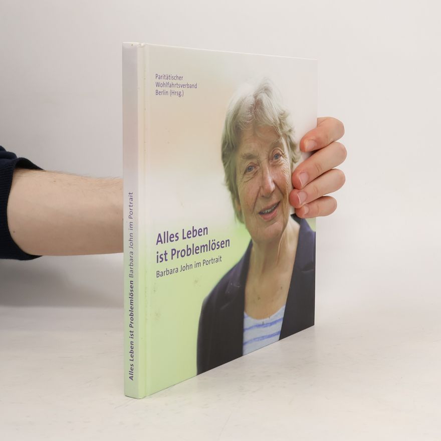 Kolektiv autorů Alles Leben ist Problemlösen - Barbara John im Portrait
