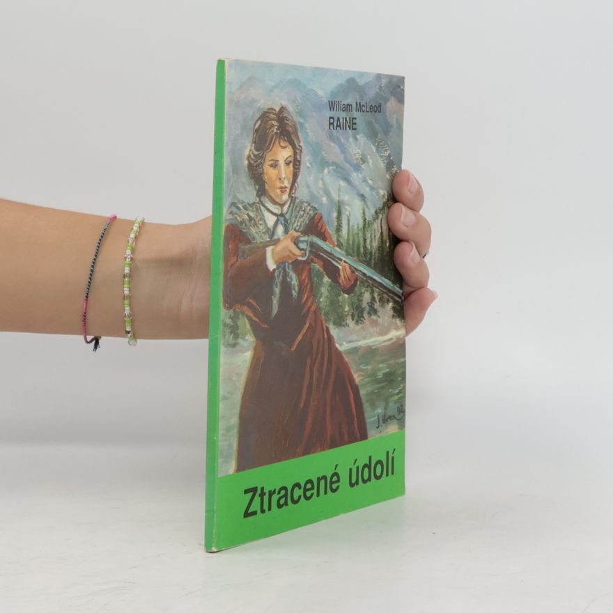 William MacLeod Raine Ztracené údolí