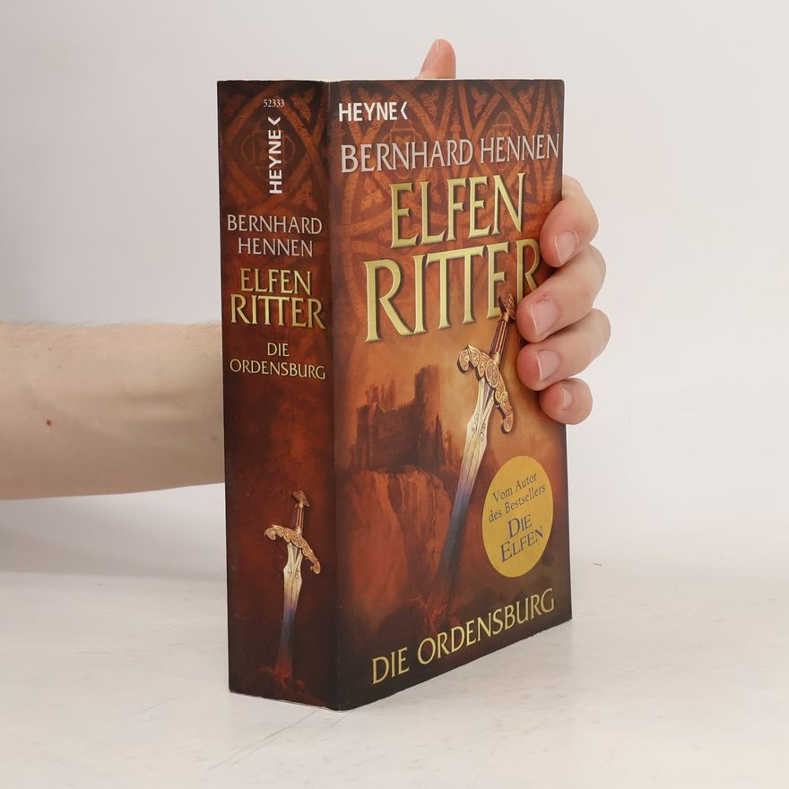 Bernhard Hennen Die Ordensburg: Elfenritter