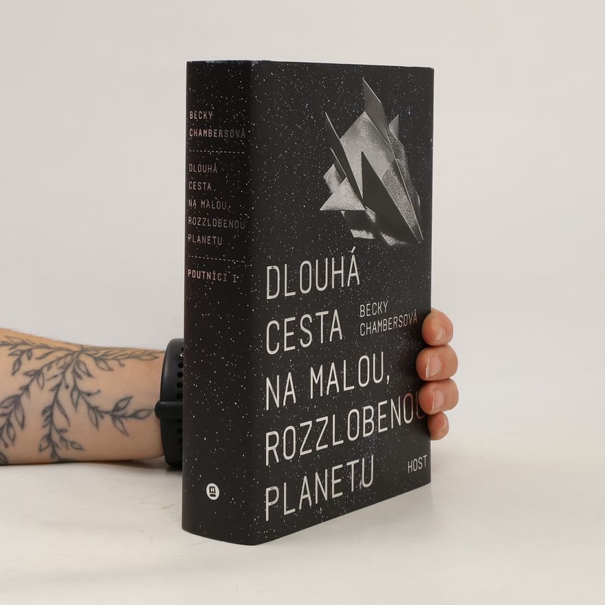 Becky Chambers Dlouhá cesta na malou, rozzlobenou planetu