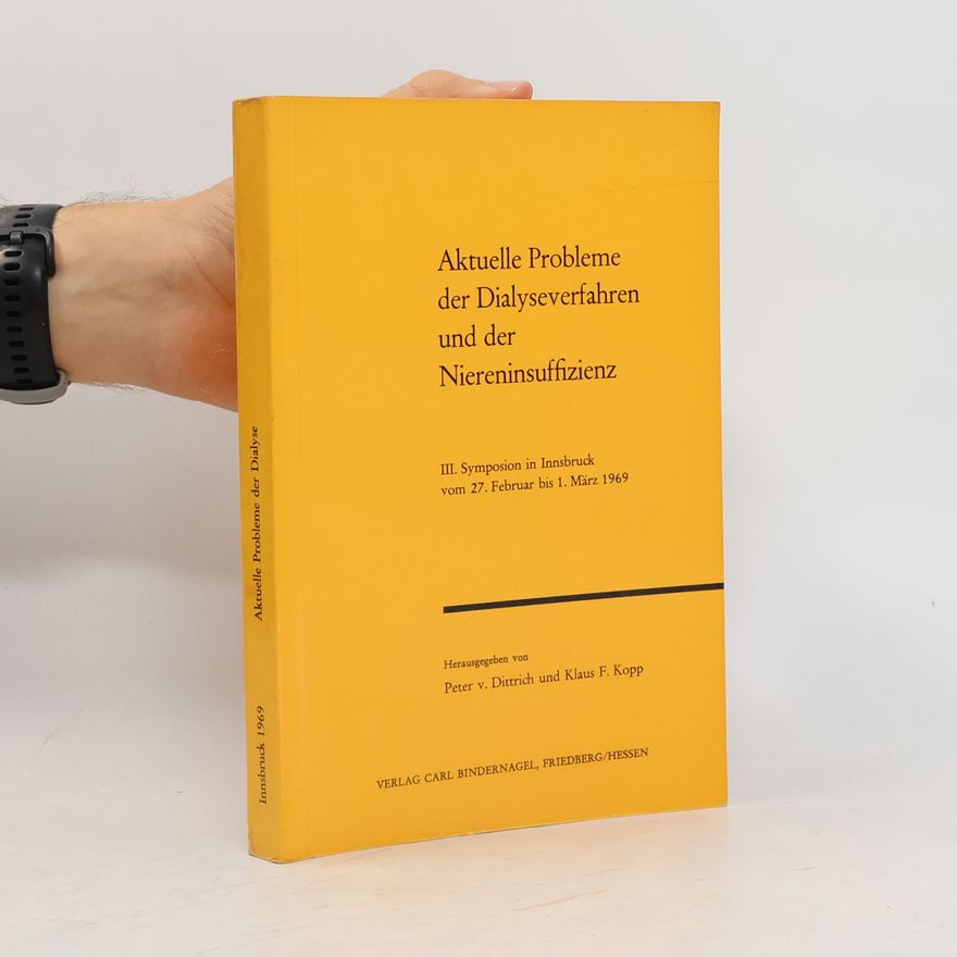 Various authors Aktuelle Probleme der Dialyseverfahren und der Niereninsuffizienz