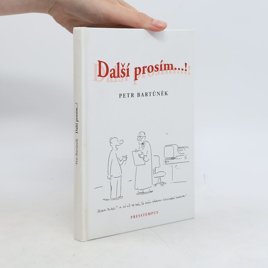Petr Bartůněk Další prosím...!