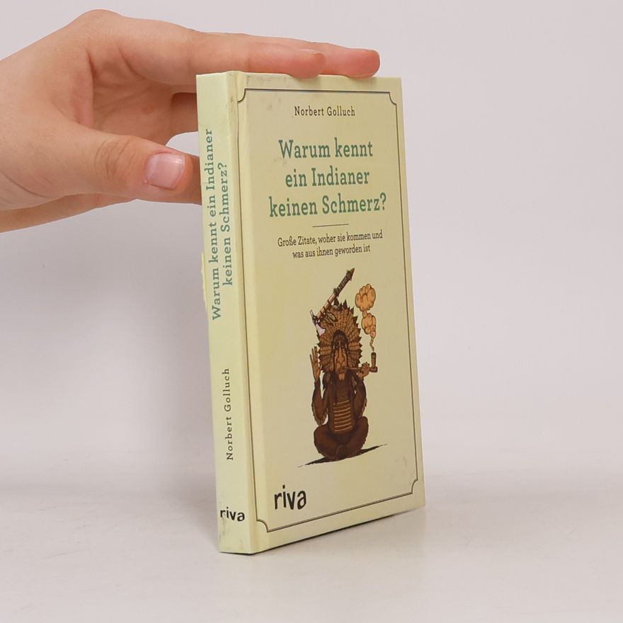 Norbert Golluch Warum kennt ein Indianer keinen Schmerz?