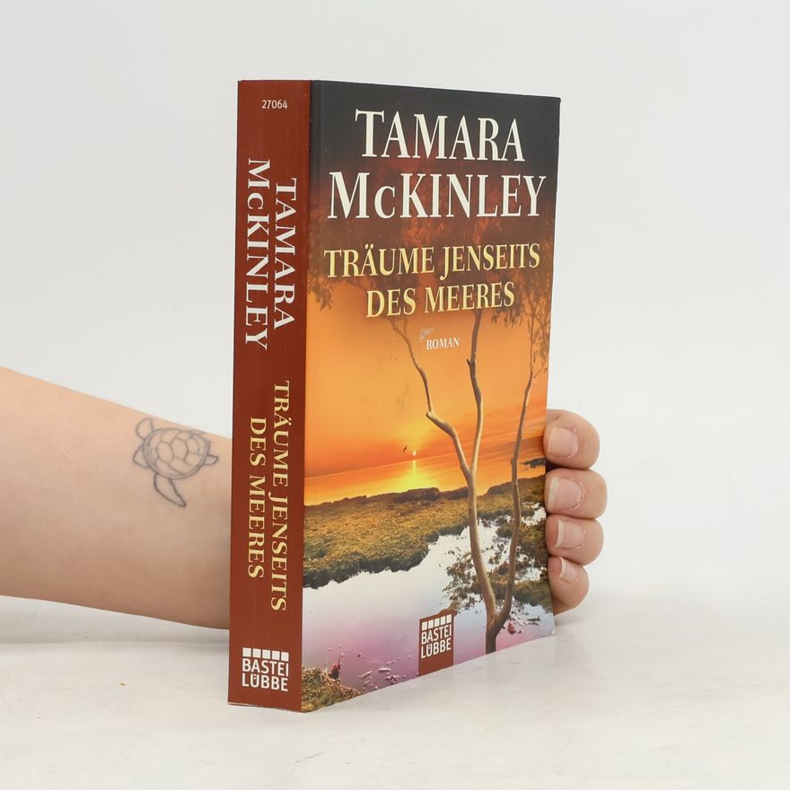 Tamara McKinley Träume jenseits des Meeres