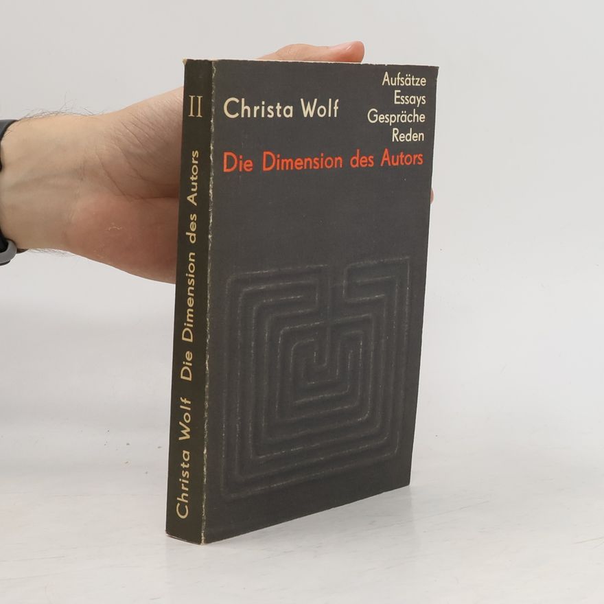 Christa Wolf Die Dimension des Autors II