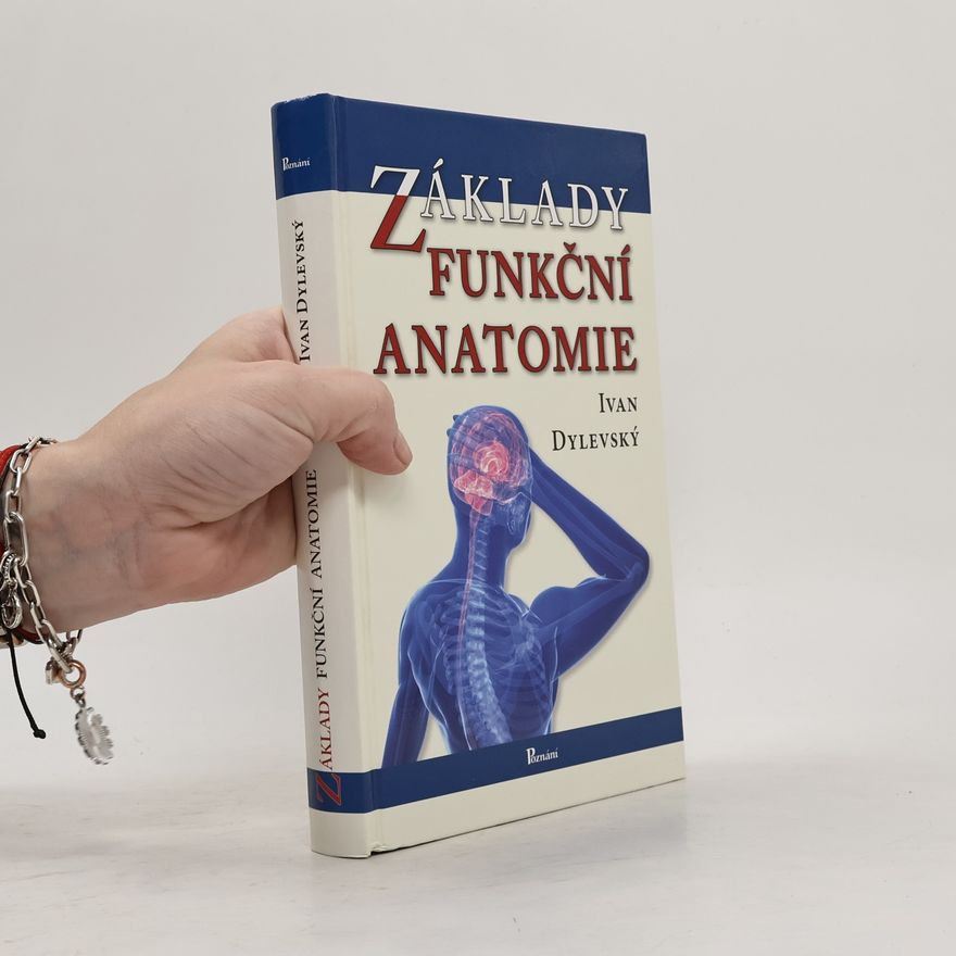 Ivan Dylevský Základy funkční anatomie