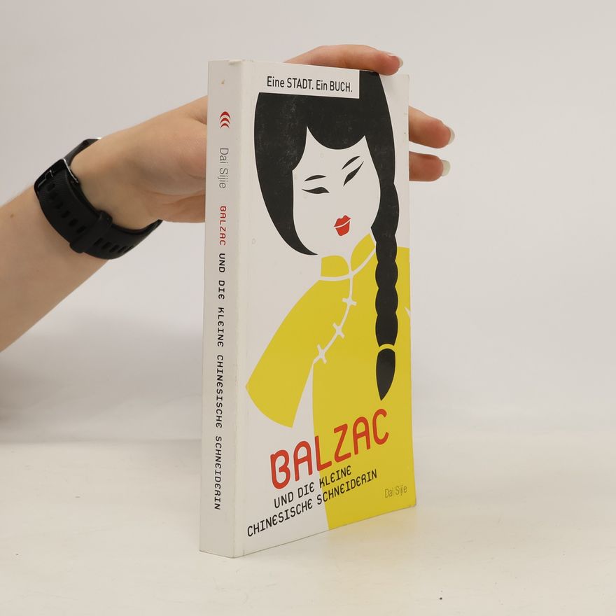 Dai Sijie Balzac und die kleine chinesische Schneiderin