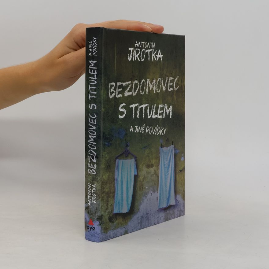 Antonín Jirotka Bezdomovec s titulem