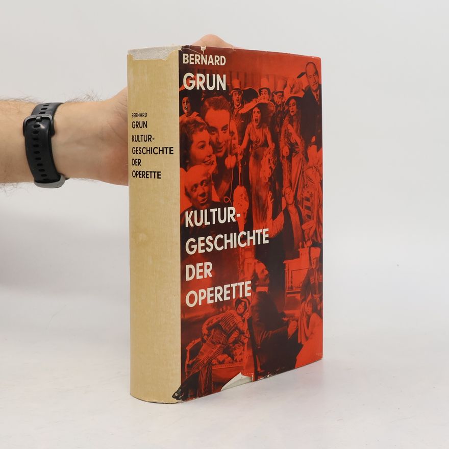 Bernard Grun Kulturgeschichte der Operette