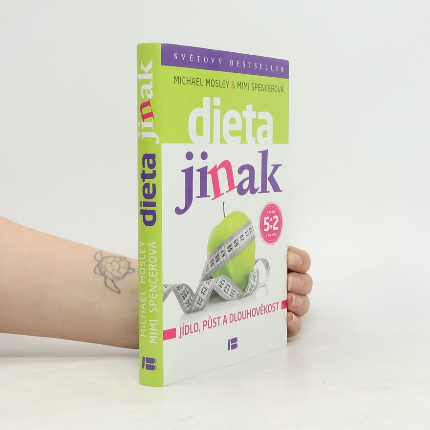 Mimi Spencer Dieta jinak - jídlo, půst a dlouhověkost