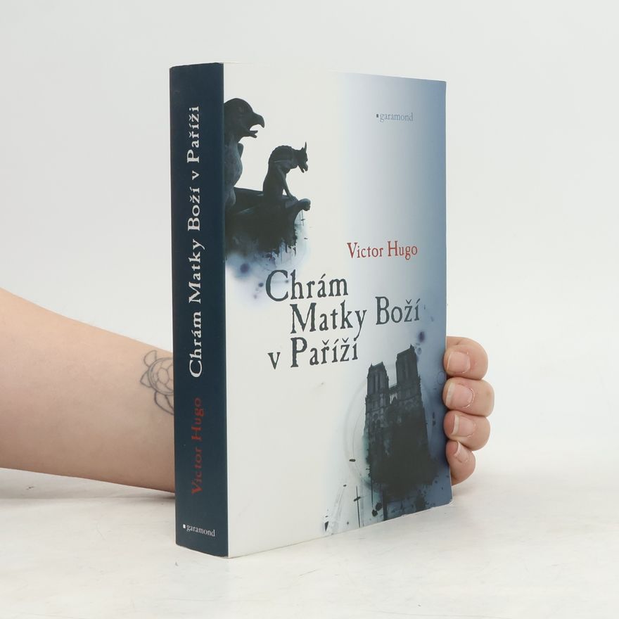 Victor Hugo Chrám Matky Boží v Paříži