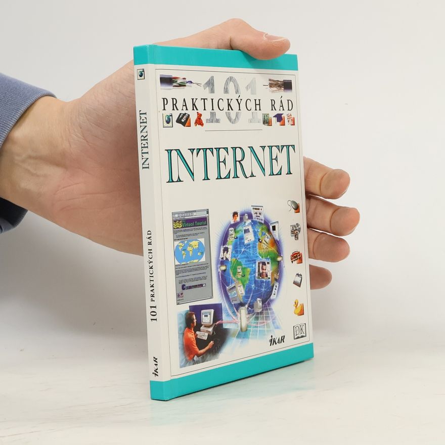 Various authors Internet – 101 praktických rád