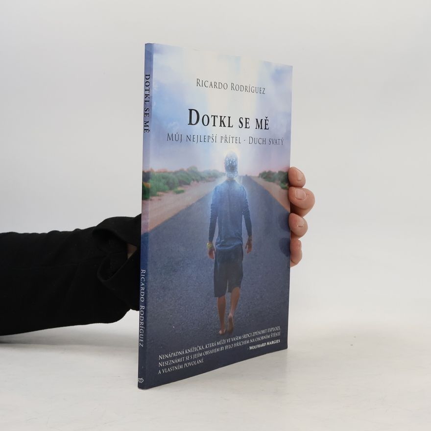 Ricardo Rodríguez Dotkl se mě : Můj nejlepší přítel – Duch svatý