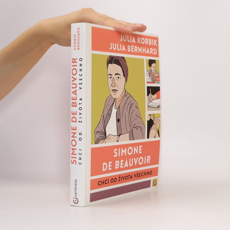Julia Bernhard Simone de Beauvoir: Chci od života všechno