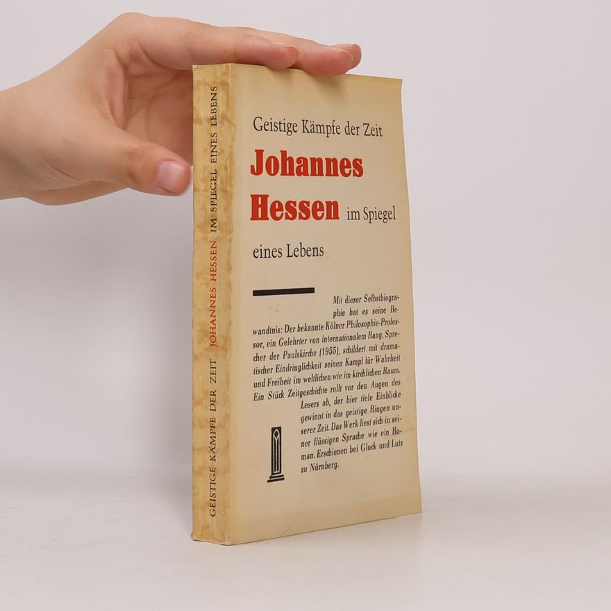 Johannes Hessen Geistige Kämpfe der Zeit im Spiegel eines Lebens