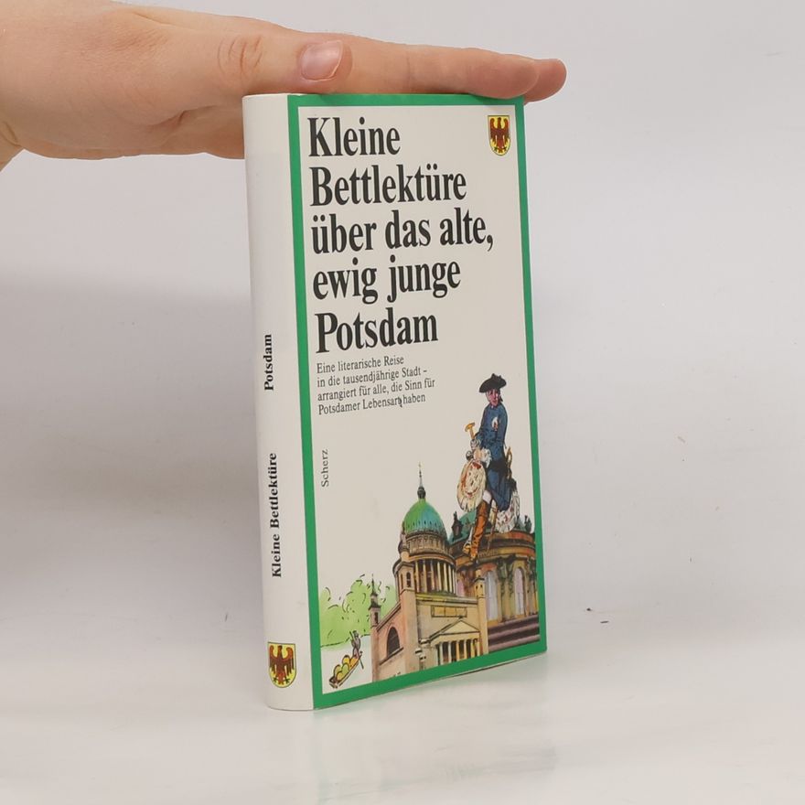 AA.VV. Kleine Bettlektüre über das alte, ewig junge Potsdam