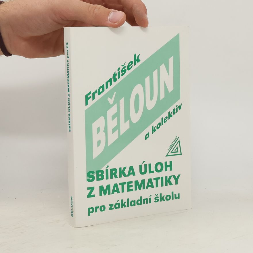 František Běloun Sbírka úloh z matematiky pro základní školu