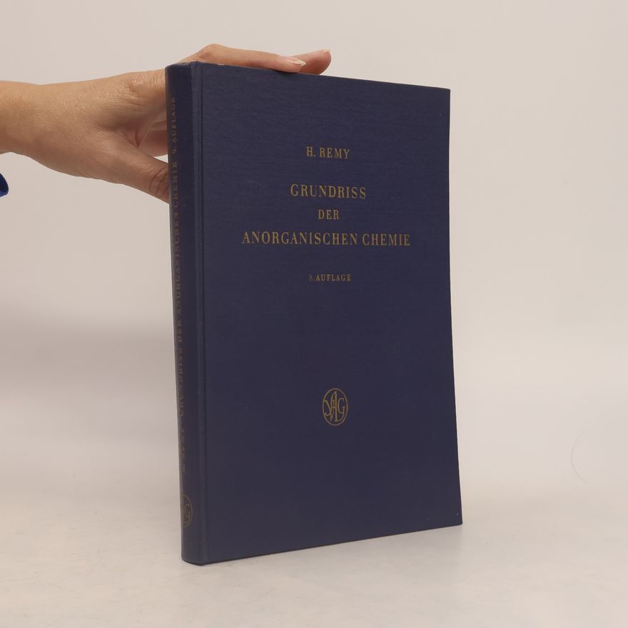 Heinrich Remy Grundriss der Anorganischen Chemie