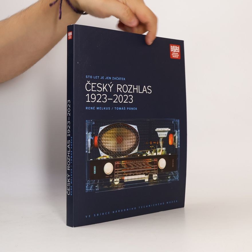 René Melkus Český rozhlas 1923-2023. Sto let je jen začátek