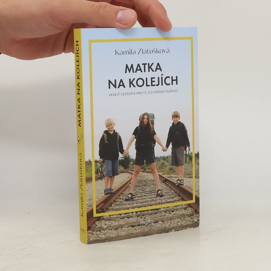 Kamila Zlatušková Matka na kolejích