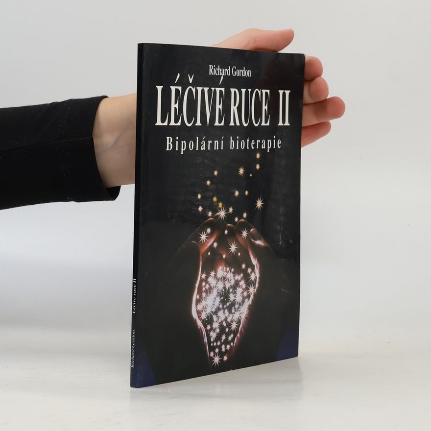 Richard Gordon Léčivé ruce. II, Bipolární bioterapie