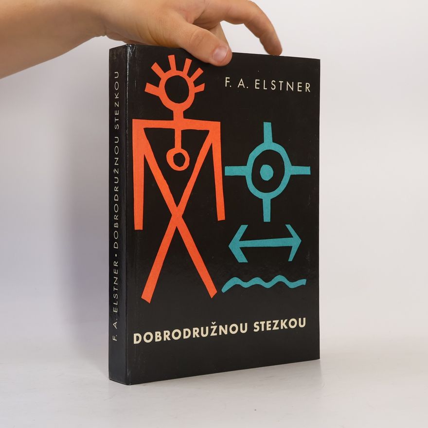 František Alexander Elstner Dobrodružnou stezkou