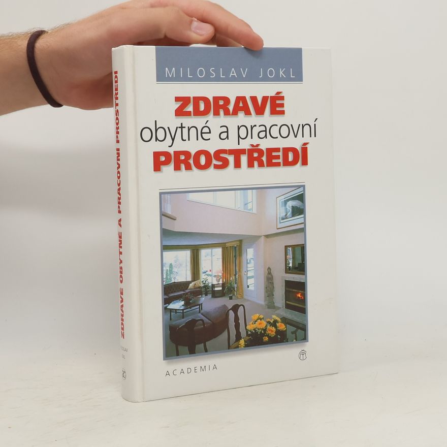 Miloslav Jokl Zdravé obytné a pracovní prostředí
