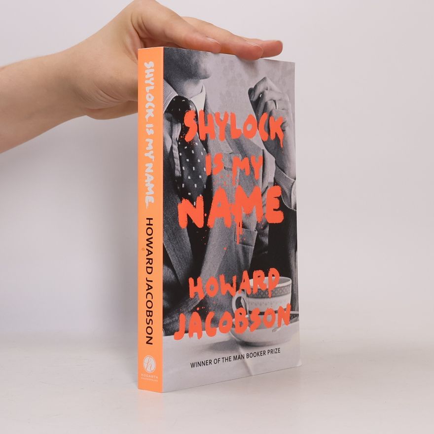 Howard Jacobson Shylock is My Name