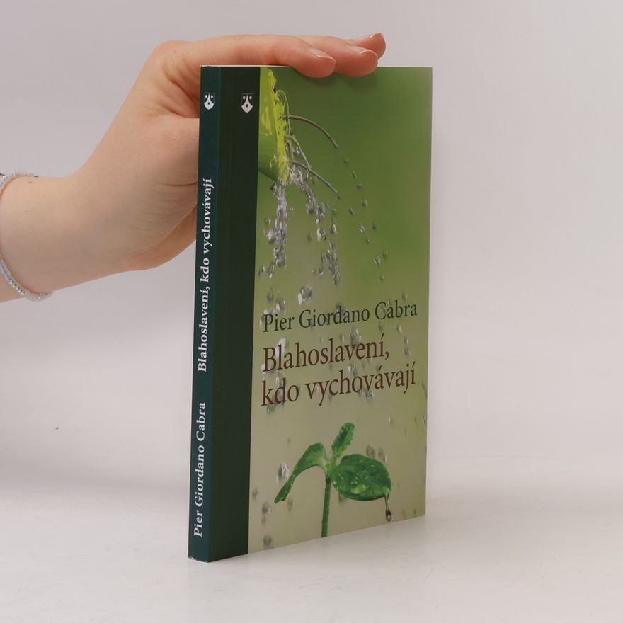Pier Giordano Cabra Blahoslavení, kdo vychovávají
