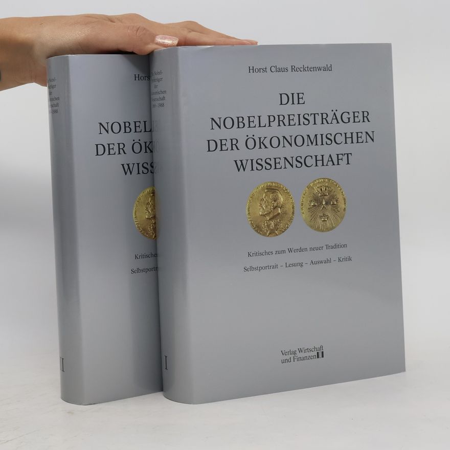 Horst Claus Recktenwald Die Nobelpreisträger der ökonomischen Wissenschaft 1969-1988. I-II