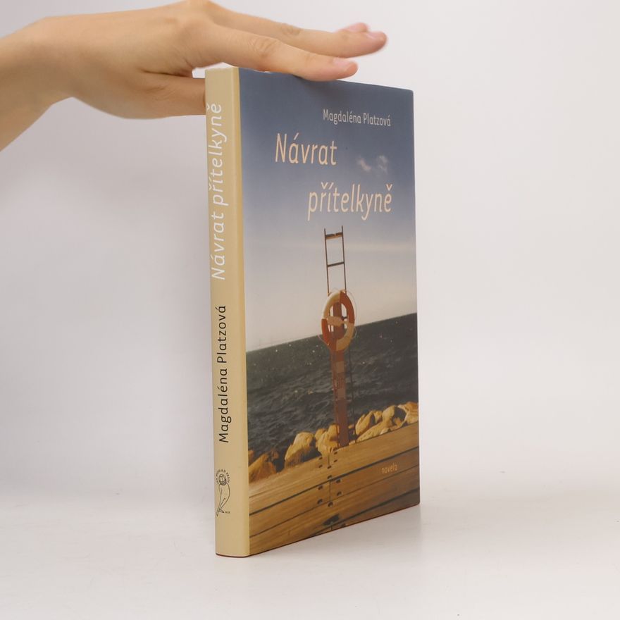 Magdaléna Platzová Návrat přítelkyně