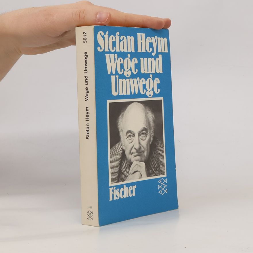 Stefan Heym Wege und Umwege