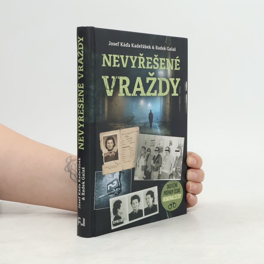 Josef Káďa Kadeřábek Nevyřešené vraždy