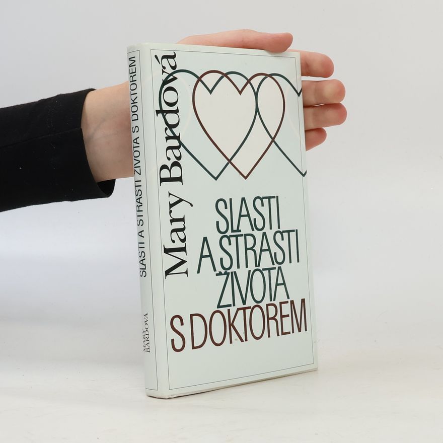 Mary Bard Slasti a strasti života s doktorem