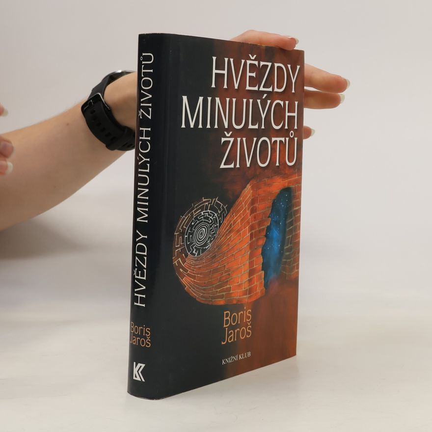 Boris Jaroš Hvězdy minulých životů