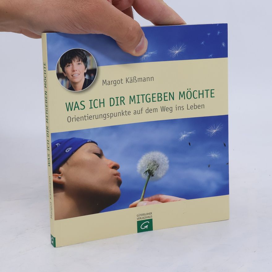 Margot Käßmann Was ich dir mitgeben möchte