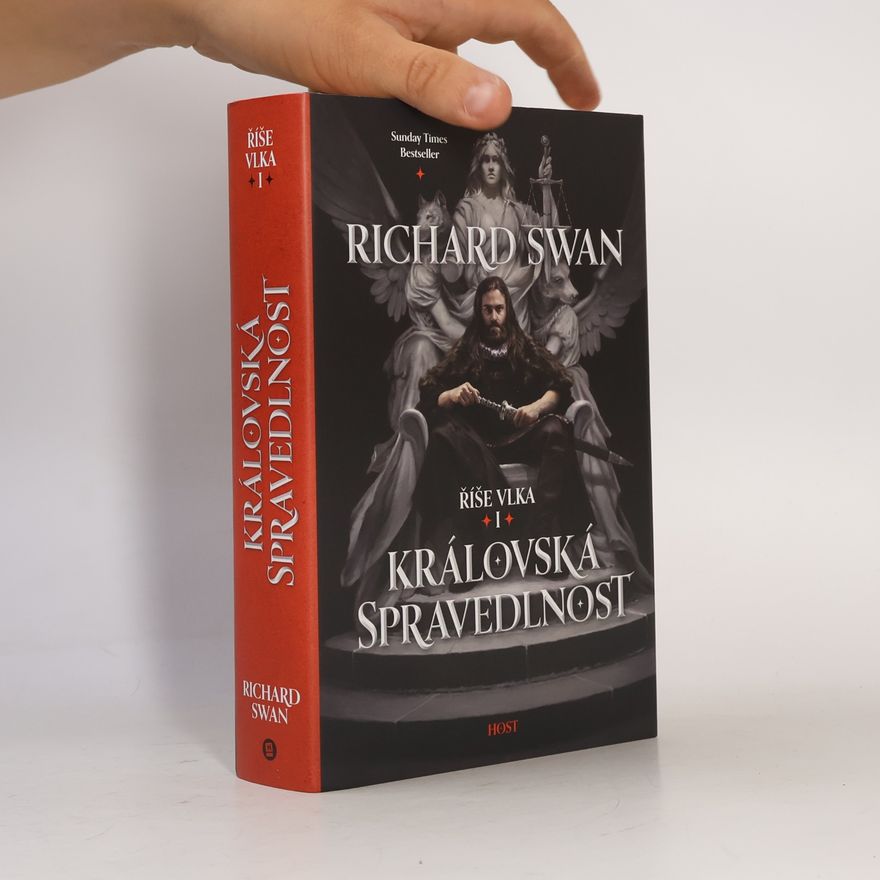 Richard Swan Královská spravedlnost. Říše vlka. I