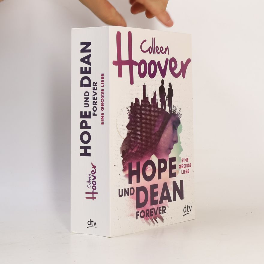 Colleen Hoover Hope und Dean forever - eine große Liebe