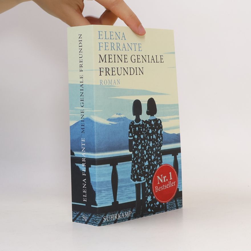 Elena Ferrante Meine geniale Freundin