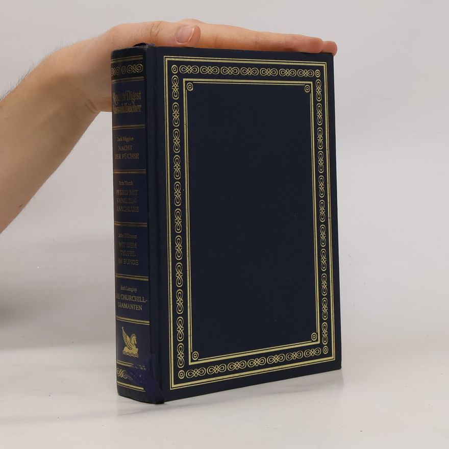 Autorenkollektiv Reader's Digest Auswahlbücher. Nacht der Füchse, Pferd mit Familienanschluß, Mit dem Teufel im Bunde, Die Churchill-Diamanten