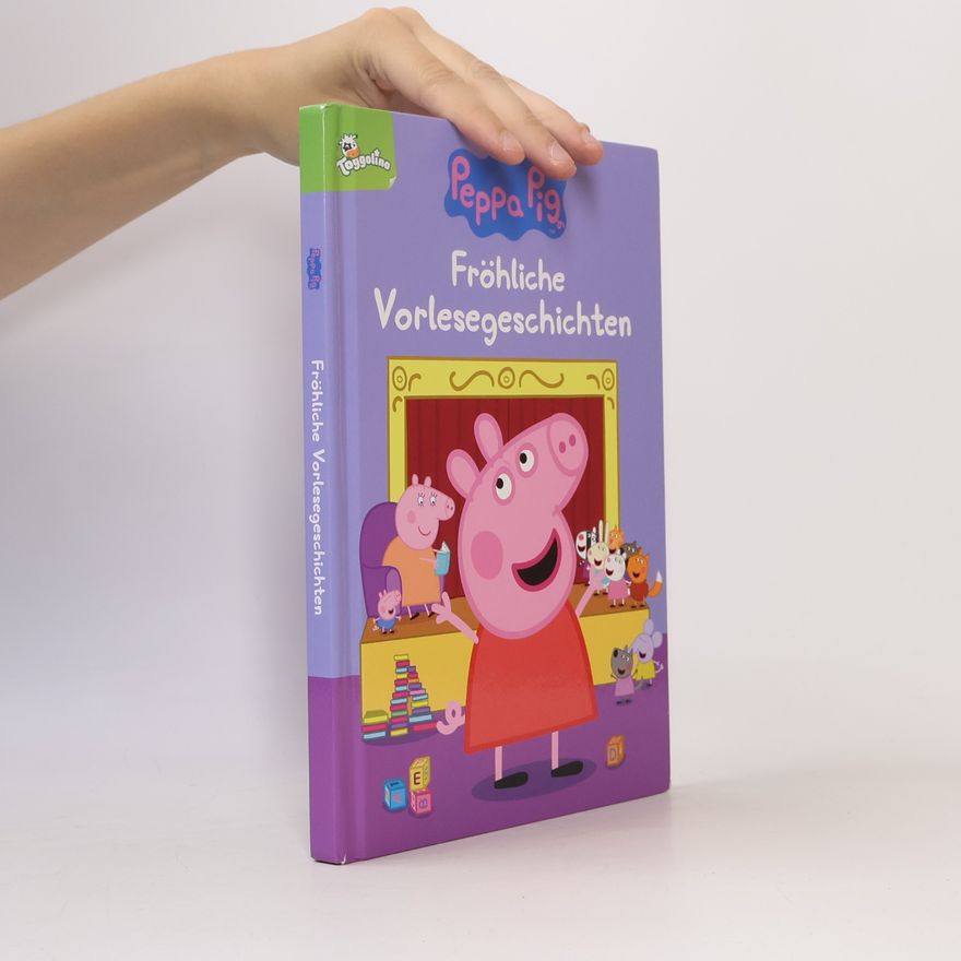 Autorenkollektiv Peppa Pig. Fröhliche Vorlesegeschichten