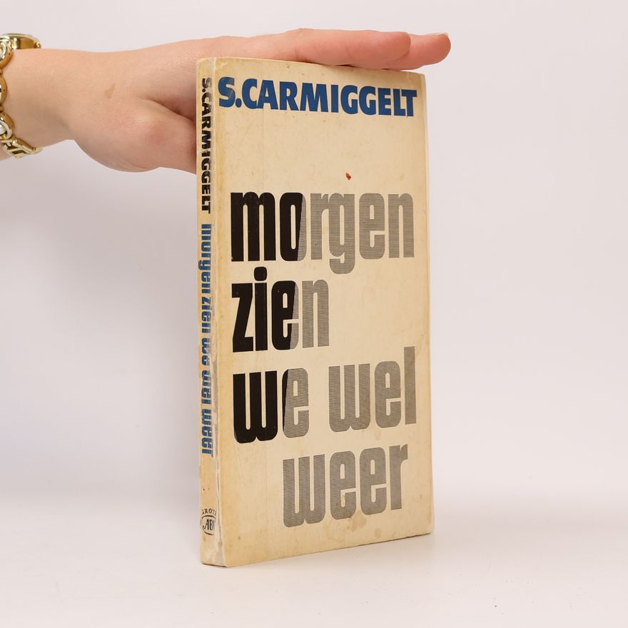 Simon Carmiggelt Morgen zien we wel weer