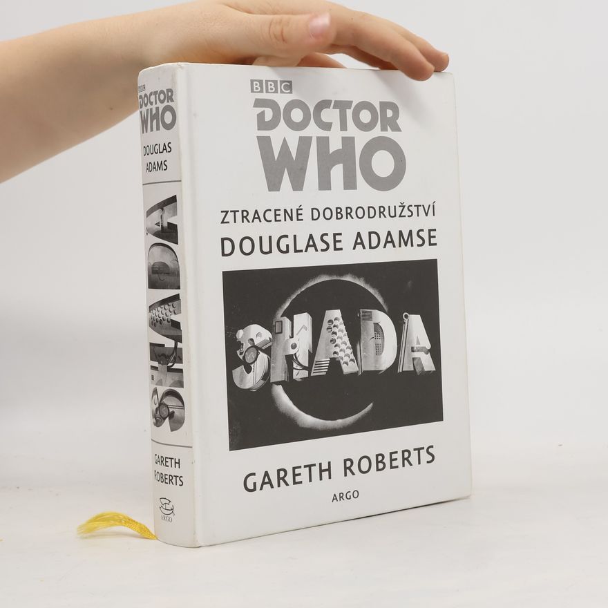 Douglas Adams Doctor Who: Shada. Ztracené dobrodružství Douglase Adamse