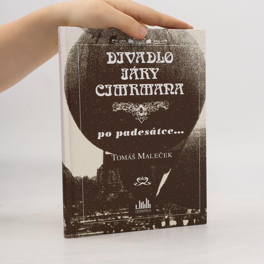 Tomáš Maleček Divadlo Járy Cimrmana po padesátce...