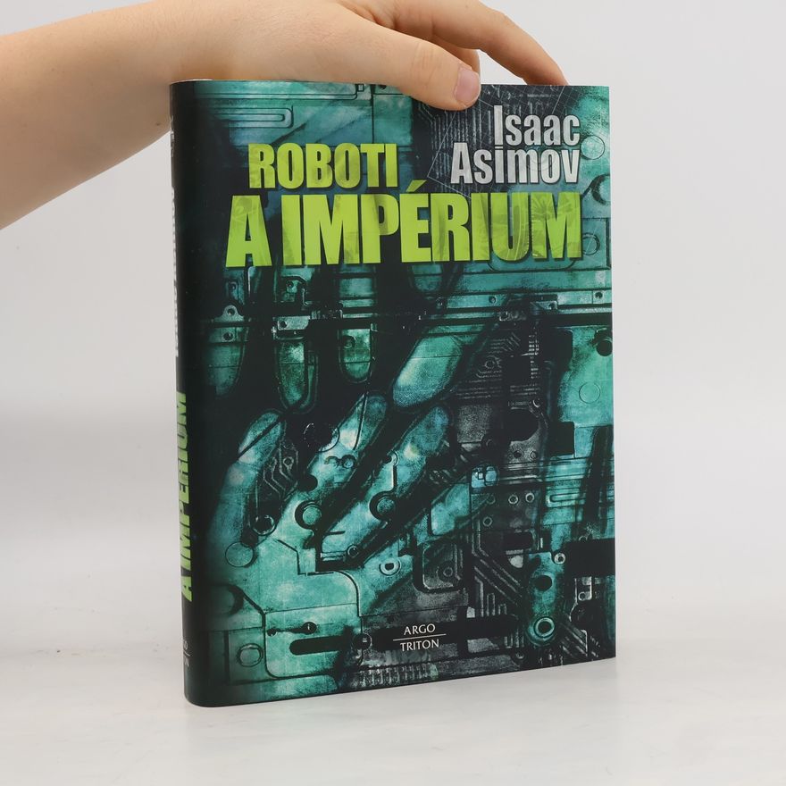 Isaac Asimov Roboti a impérium