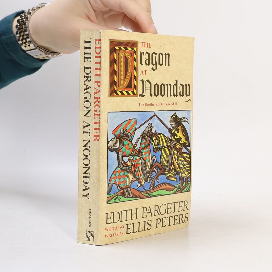 Ellis Peters The Brothers of Gwynedd - 2: The Dragon at Noonday