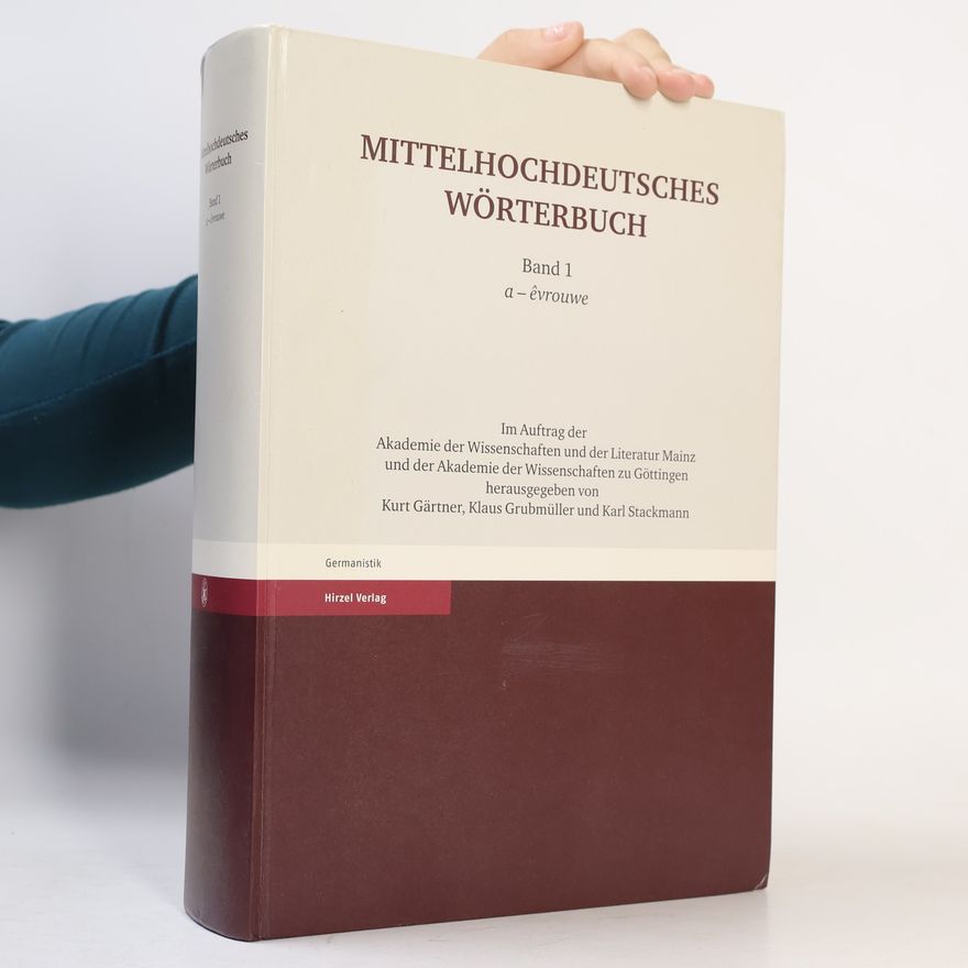 Kurt Gärtner Mittelhochdeutsches Wörterbuch